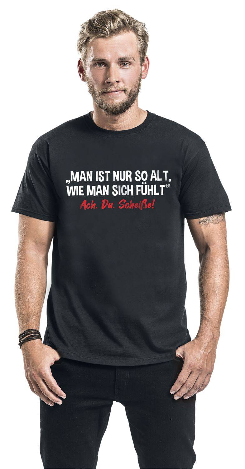 EMP "Man ist nur so alt, wie man sich fühlt " T-Shirt schwarz von Sprüche Muttertagsangebot